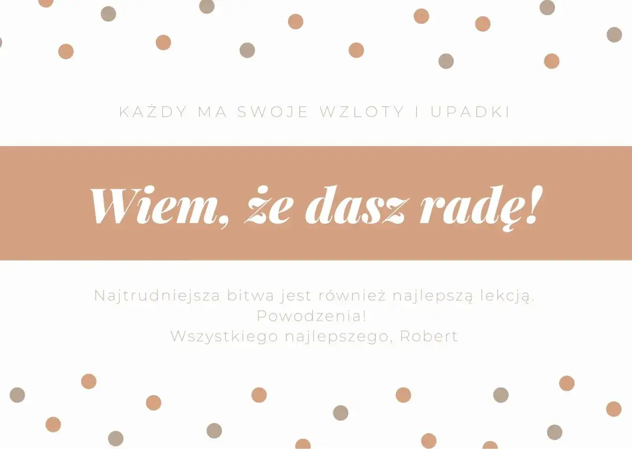 Wiem, że dasz radę!