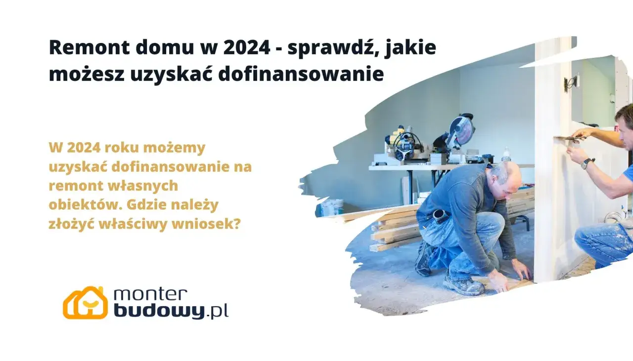 Zdjęcie Na co można dostać dofinansowanie przy remont domu? Oto szczegóły!