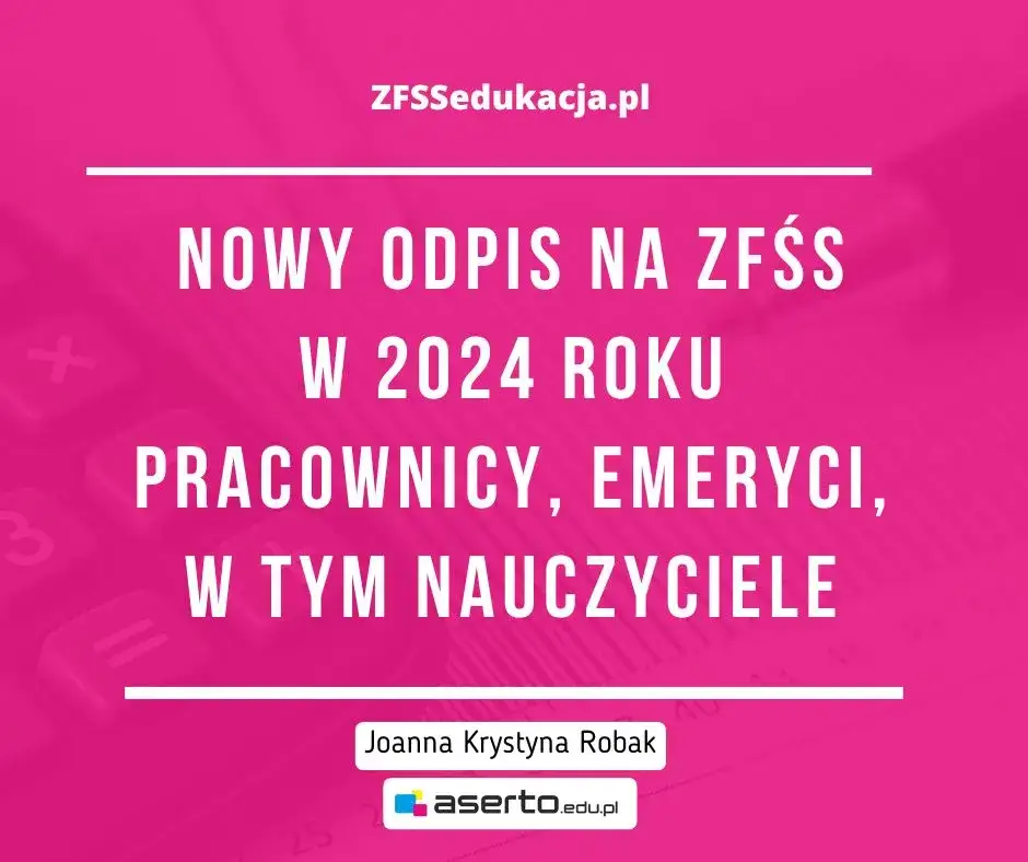 Zdjęcie Prosty sposób na obliczenie odpisu ZFŚS dla nauczyciela emeryta - krok po kroku