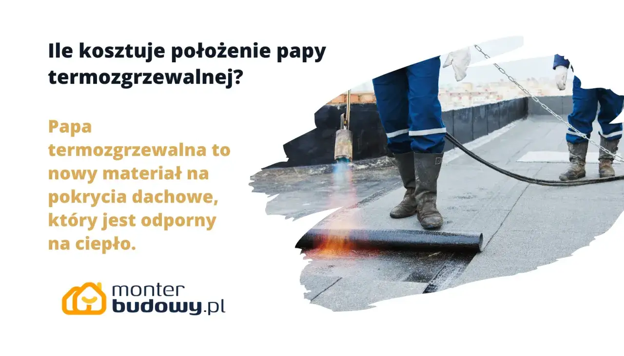 Zdjęcie Ile kosztuje położenie papy termozgrzewalnej? Poznaj aktualne ceny i czynniki wpływające na koszt