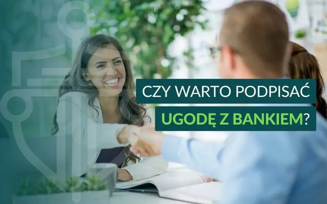podpisywanie ugody z bankiem