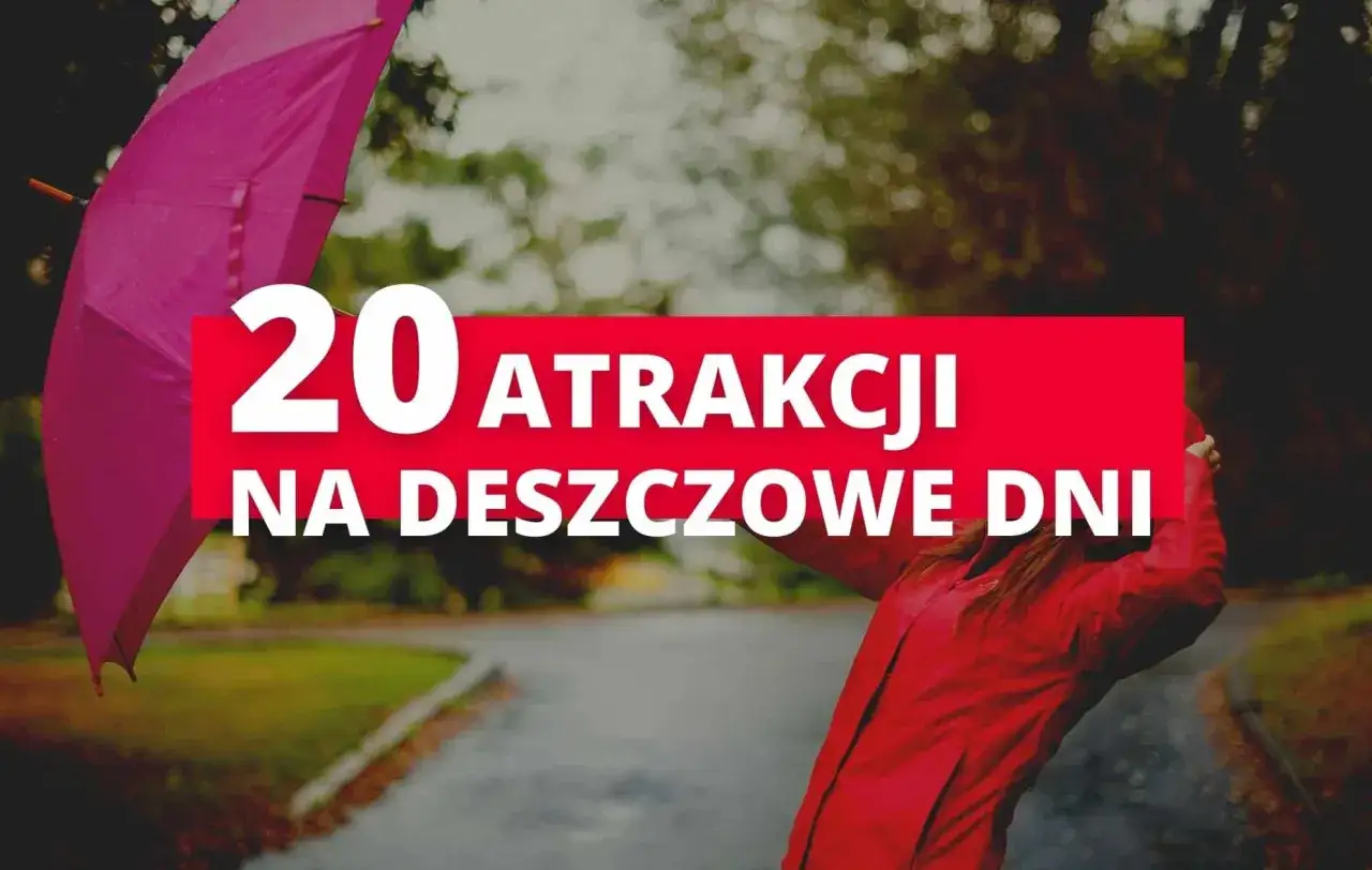 Zdjęcie Co robić na Śląsku gdy pada deszcz - najlepsze atrakcje na trudne dni