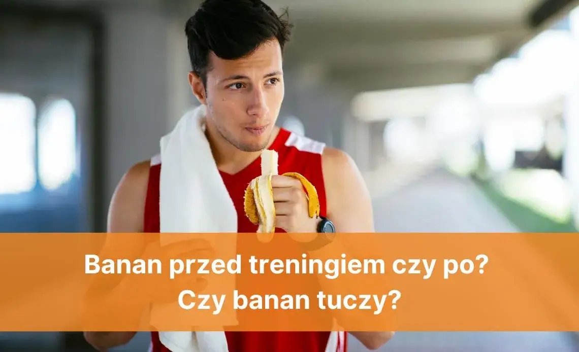 banan przed treningiem i po treningu