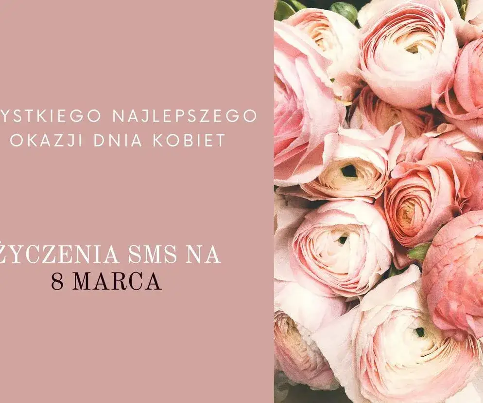 r&oacute;żnorodne życzenia na dzień kobiet sms