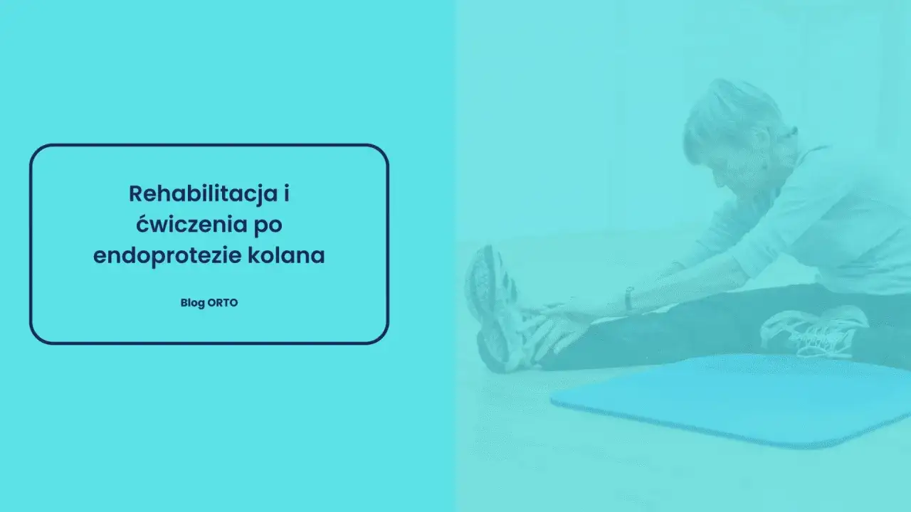 Mapa rehabilitacji po endoprotezie kolana