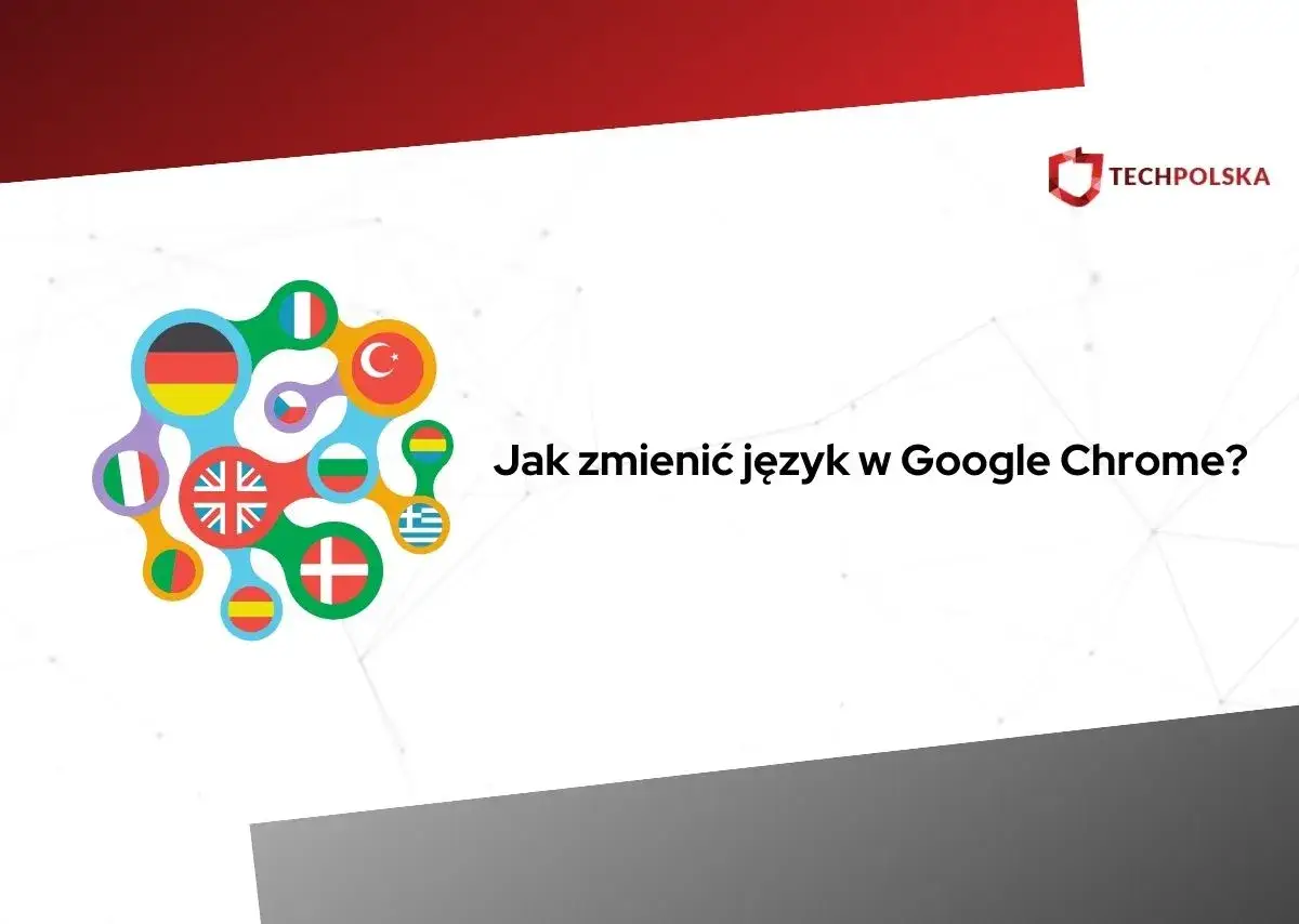 Zdjęcie Jak zmienić język w przeglądarce Chrome i uniknąć problemów z ustawieniami
