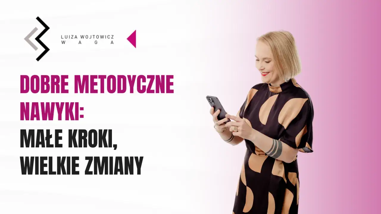 osoba budująca nawyki, małe kroki, produktywność