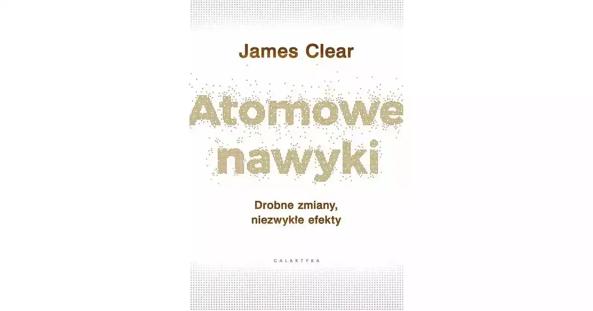 okładka książki Atomowe nawyki James Clear