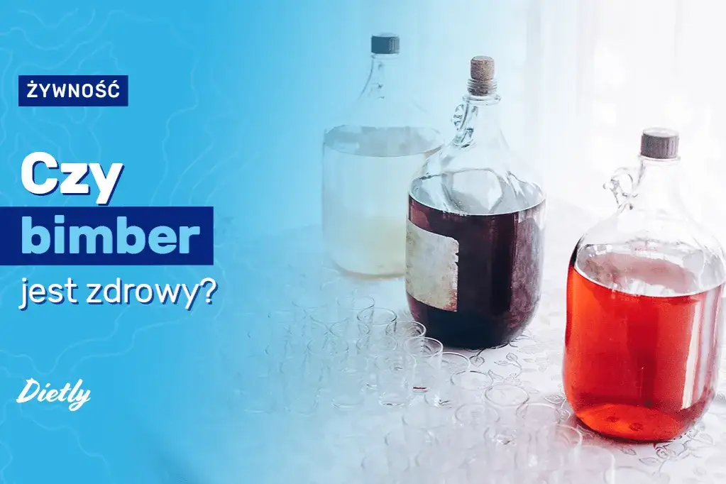 Zdjęcie Ile kalorii ma bimber i jak wpływa na dietę? Sprawdź, czy warto go pić