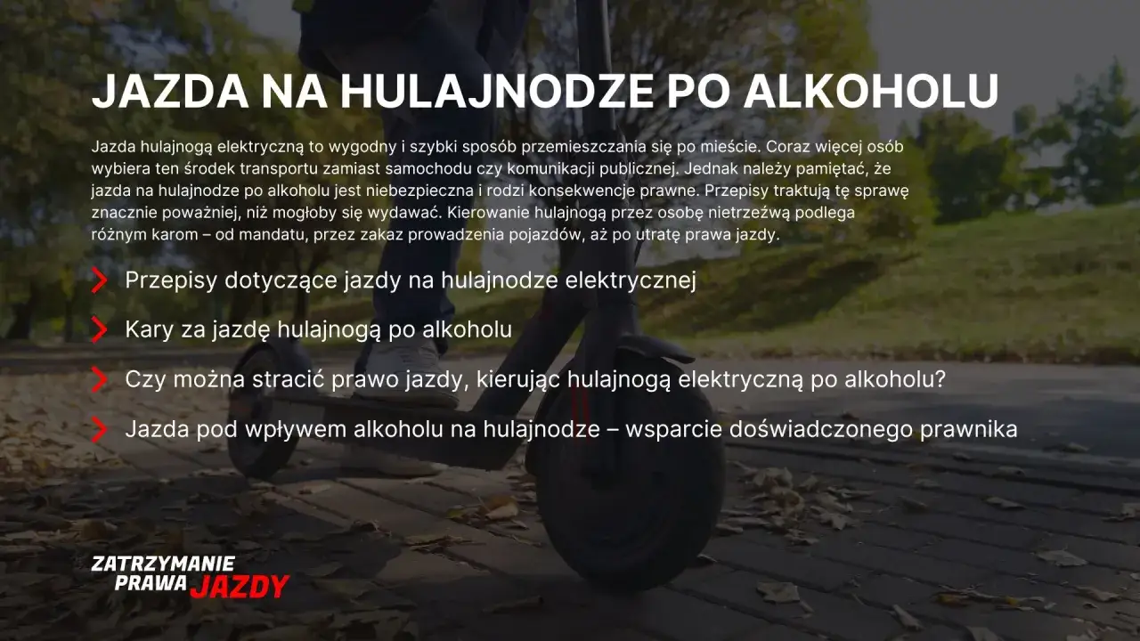 Jazda pod wpływem alkoholu na hulajnodze to przestępstwo. Dowiedz się o przepisach, karach i konsekwencjach utraty prawa jazdy.