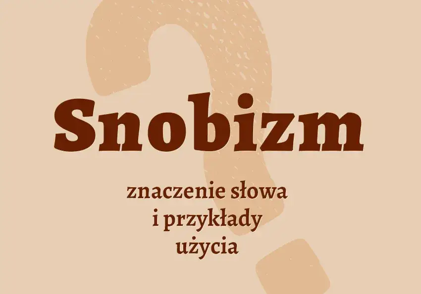 Snobizm językowy definicja i przejawy