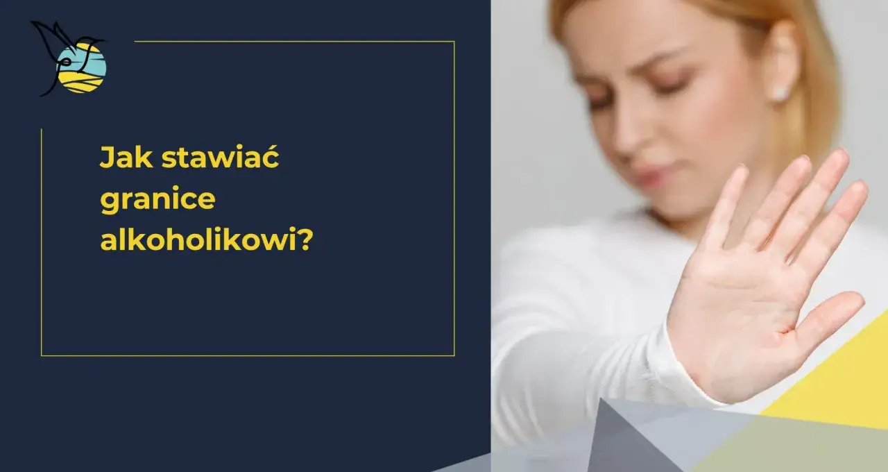 stawianie granic w relacji z alkoholikiem