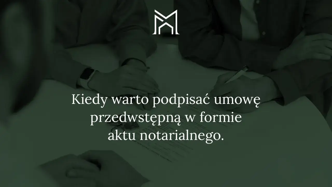 Podpisanie umowy przedwstępnej sprzedaży domu w formie aktu notarialnego to ważny krok.
