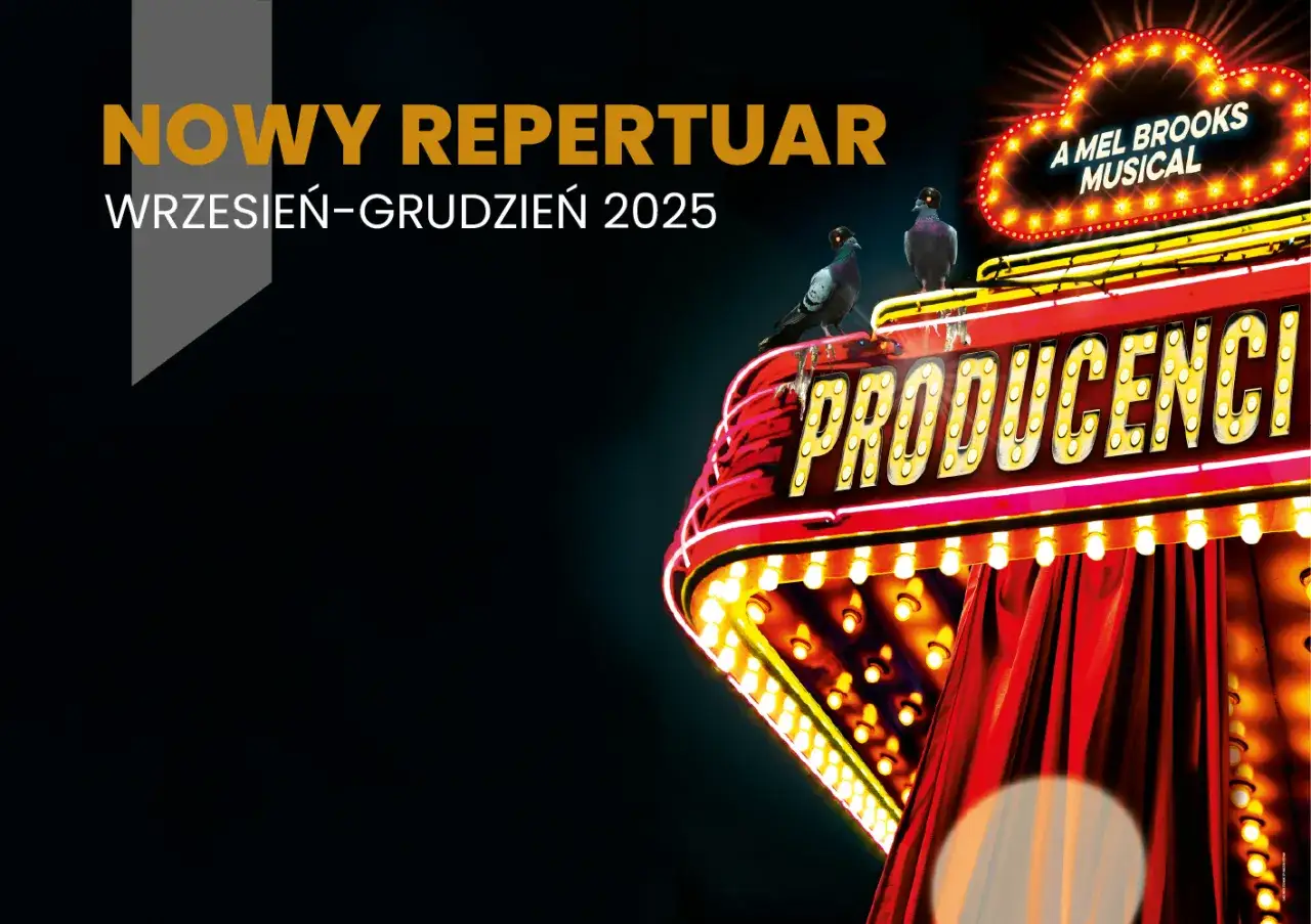 Teatr Muzyczny im. Danuty Baduszkowej zaprasza na nowy repertuar: wrzesień-grudzień 2025. Zobacz 