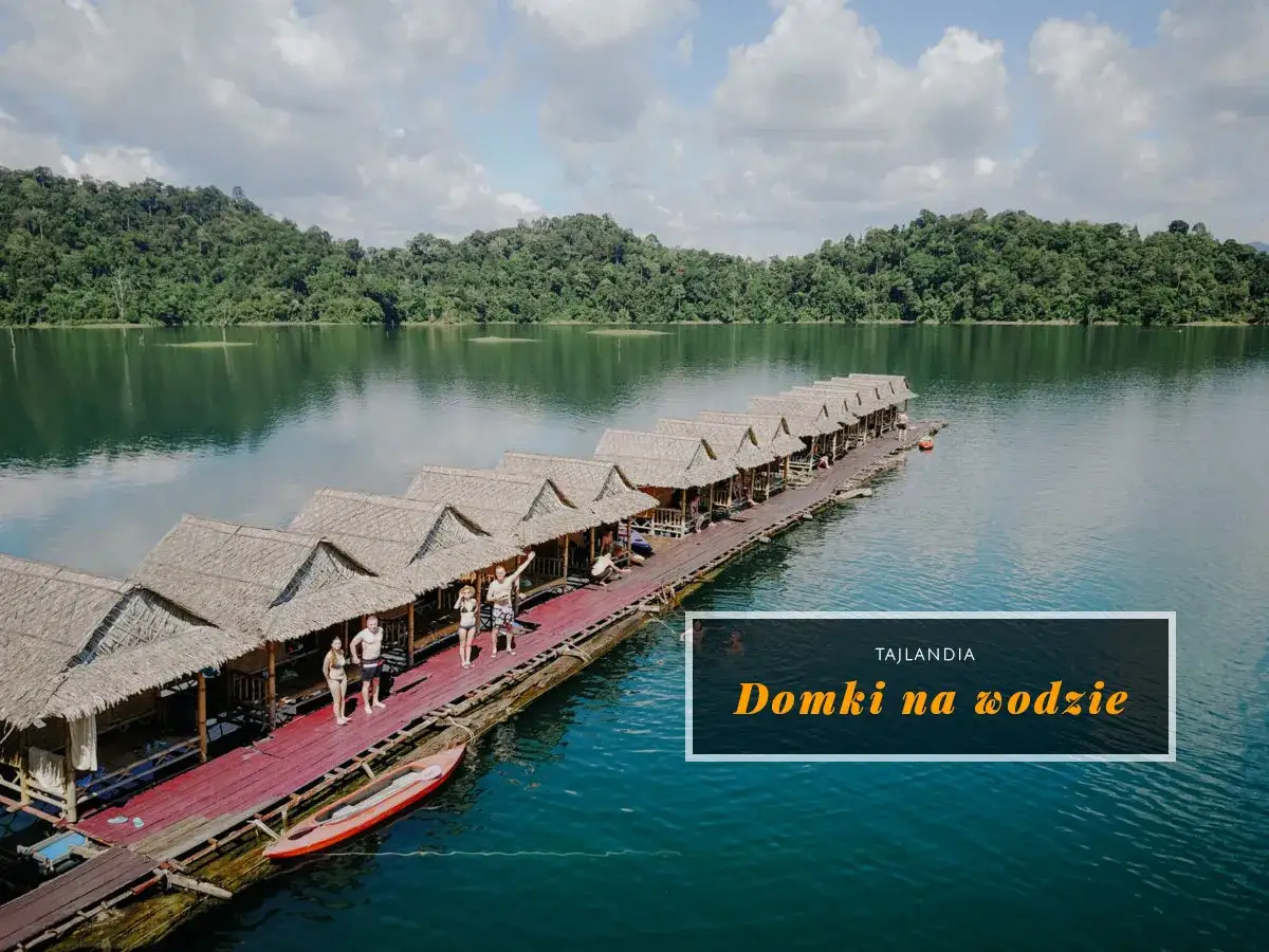 Park Narodowy Khao Sok jezioro Cheow Lan, domki na wodzie