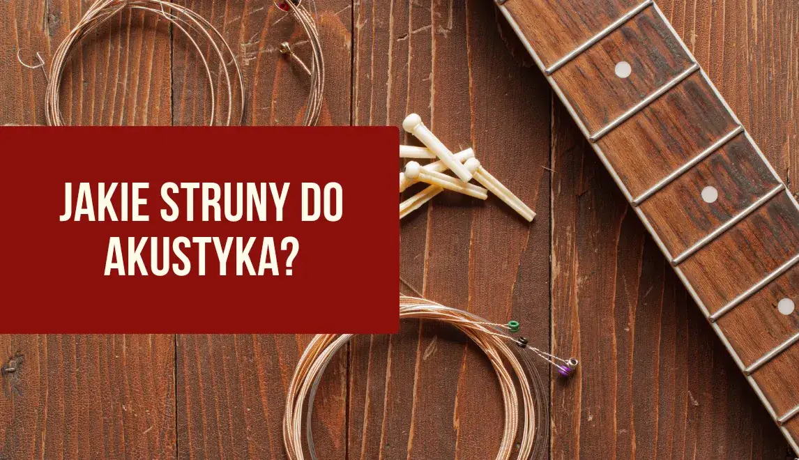 Zdjęcie Jakie struny do gitary akustycznej wybrać, aby uniknąć rozczarowania?