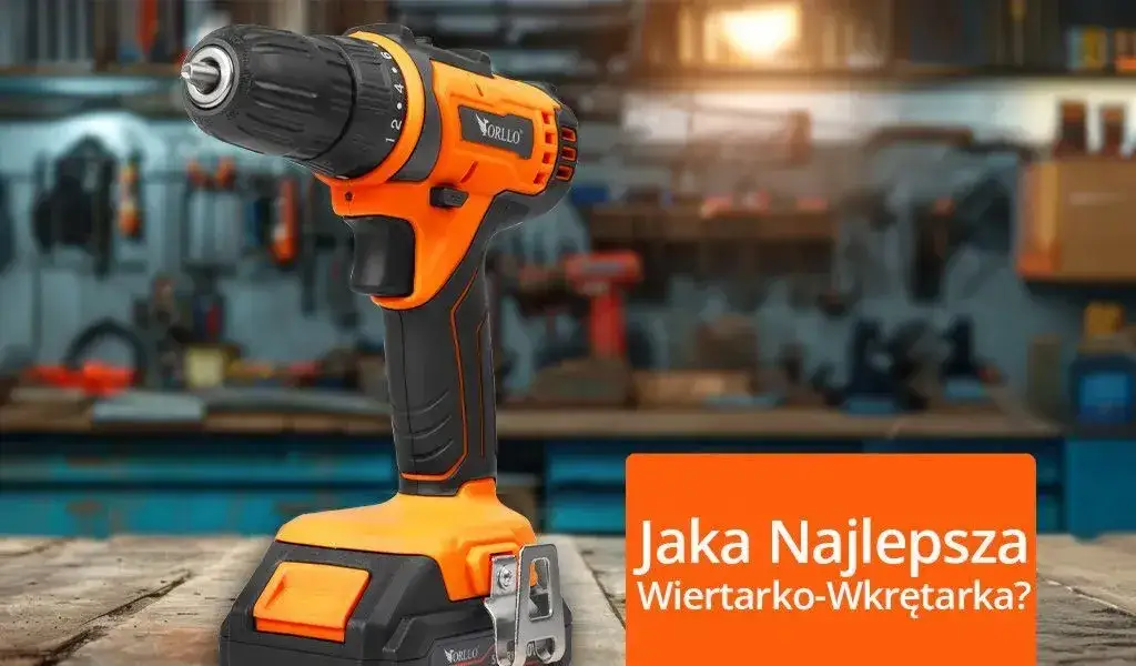 Zdjęcie Najlepsza wiertarko wkrętarka - porównanie modeli i opinie użytkowników