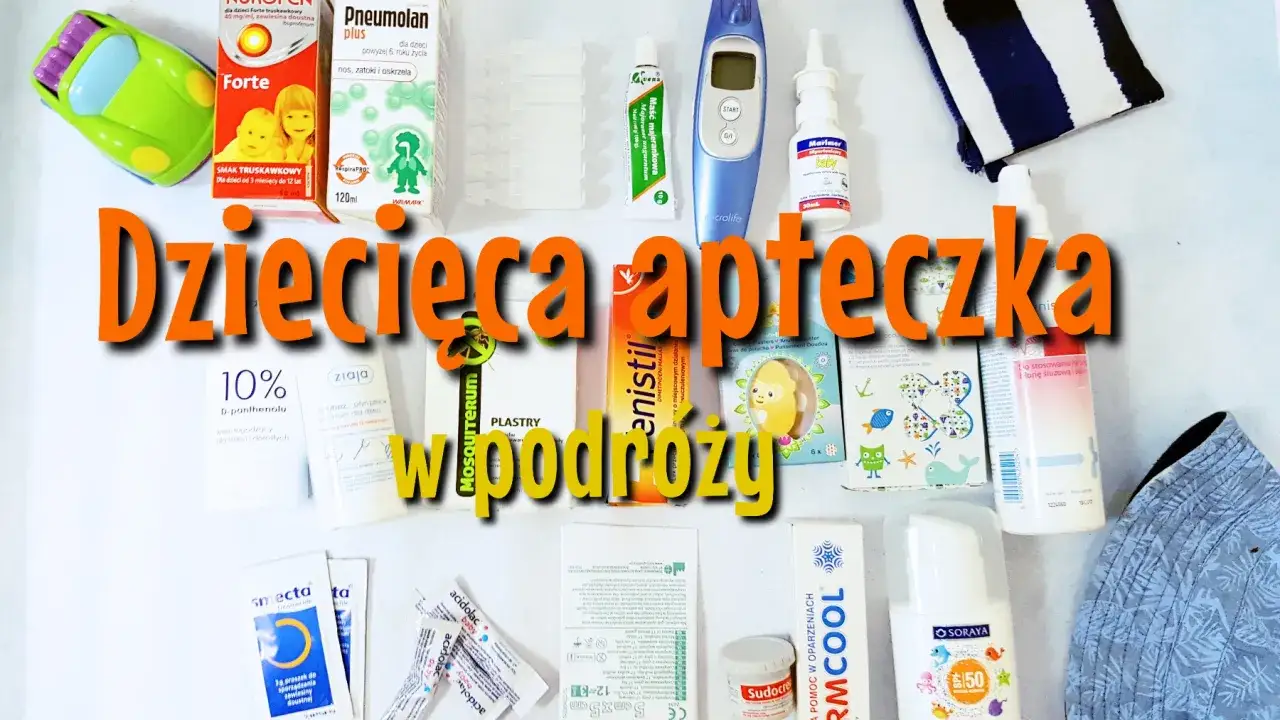apteczka dla dziecka podr&oacute;ż, leki dla dzieci, termometr