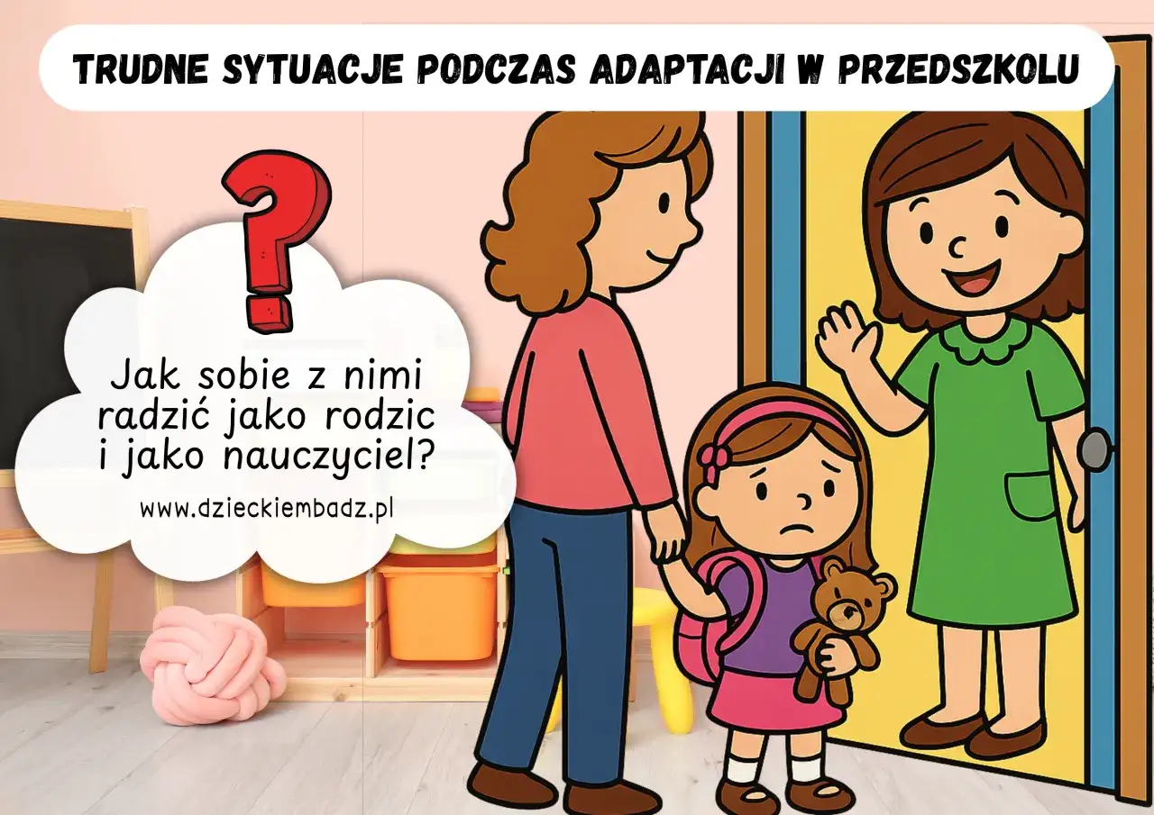 Co byś zrobiła gdyby dziecko przechodziło ciężko adaptację w placówce? Ilustracja pokazuje smutną dziewczynkę z misiem, mamę i uśmiechniętą panią w drzwiach.