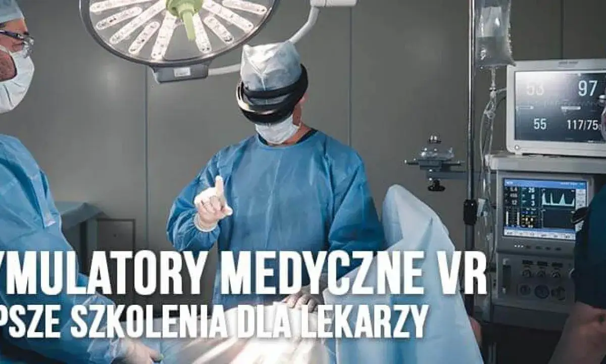 VR w medycynie operacja symulacja