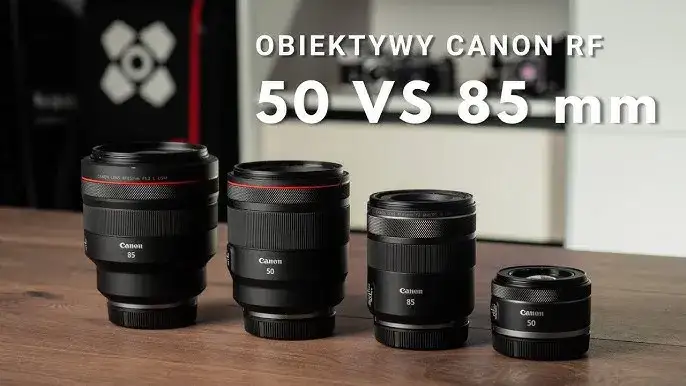 Obiektywy Canon RF 85mm por&oacute;wnanie