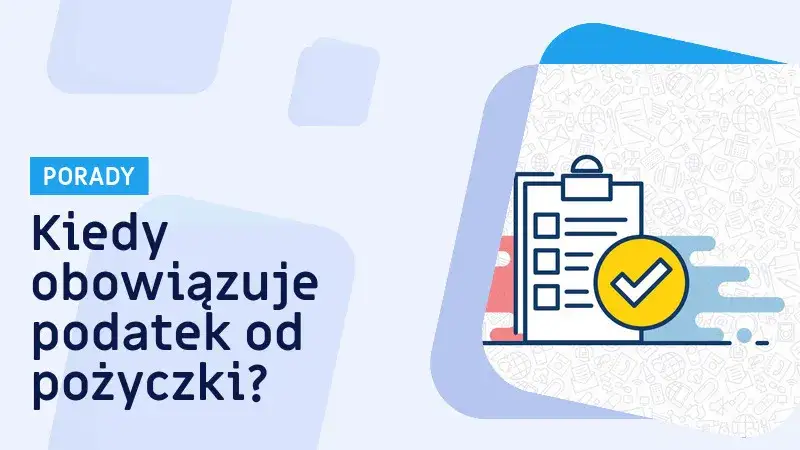 Zdjęcie Czy od pożyczki płaci się podatek? Sprawdź, jak uniknąć niepotrzebnych kosztów