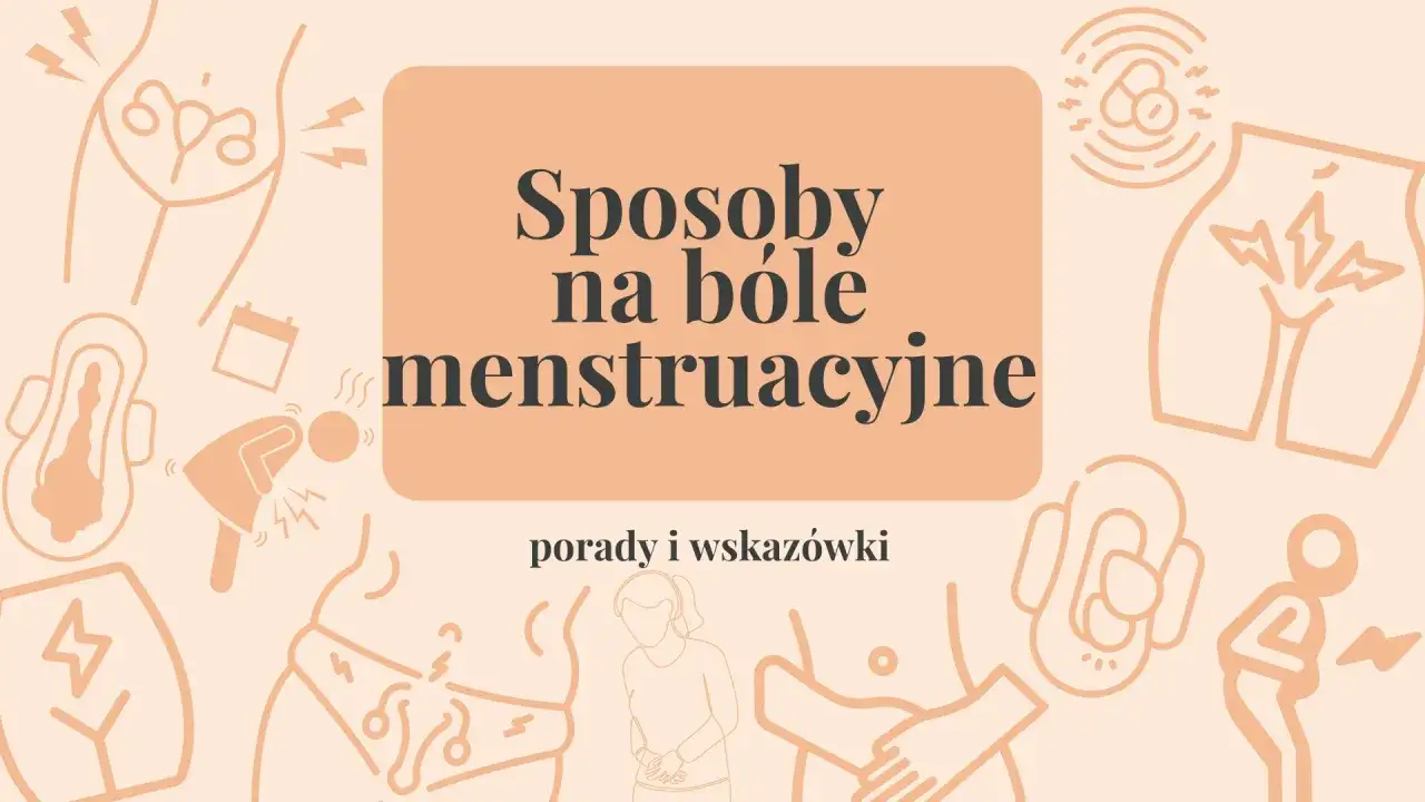 domowe sposoby na b&oacute;l menstruacyjny termofor zioła masaż