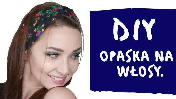 Zdjęcie Opaska do włos&oacute;w DIY: Stw&oacute;rz ją łatwo! Szycie czy bez szycia?