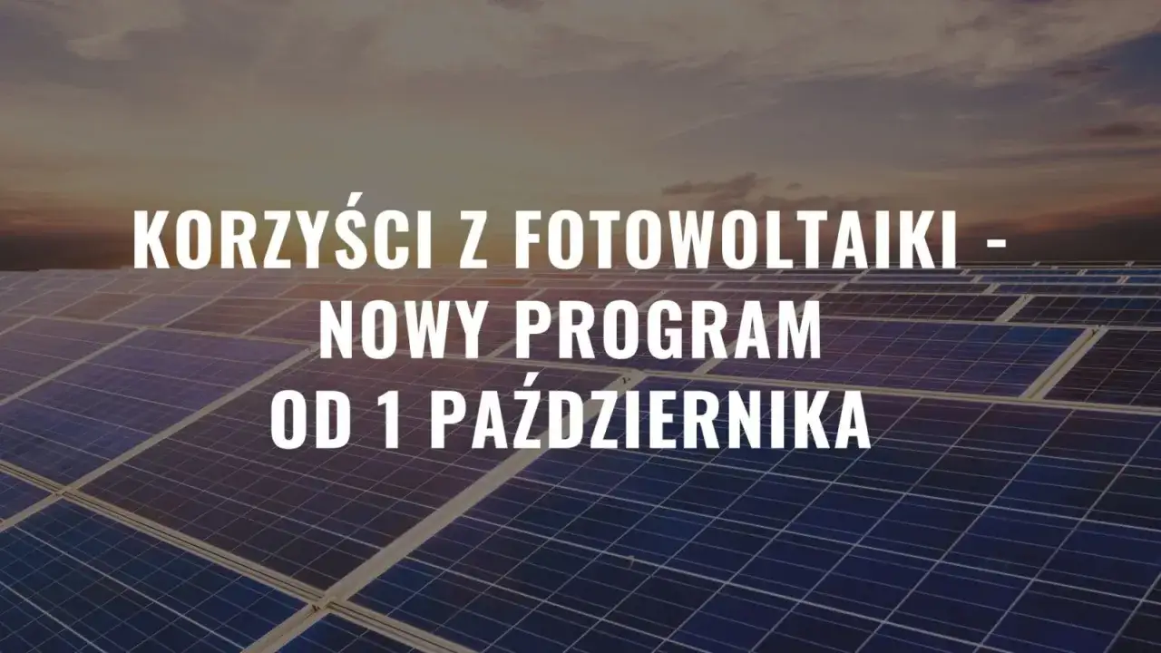 Zdjęcie Jakie korzyści z fotowoltaiki? Oszczędzaj pieniądze i chroń środowisko