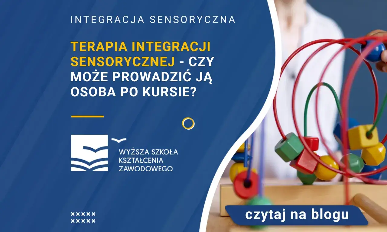 Zdjęcie Integracja sensoryczna podyplomowe - jak zdobyć kwalifikacje i pracę?