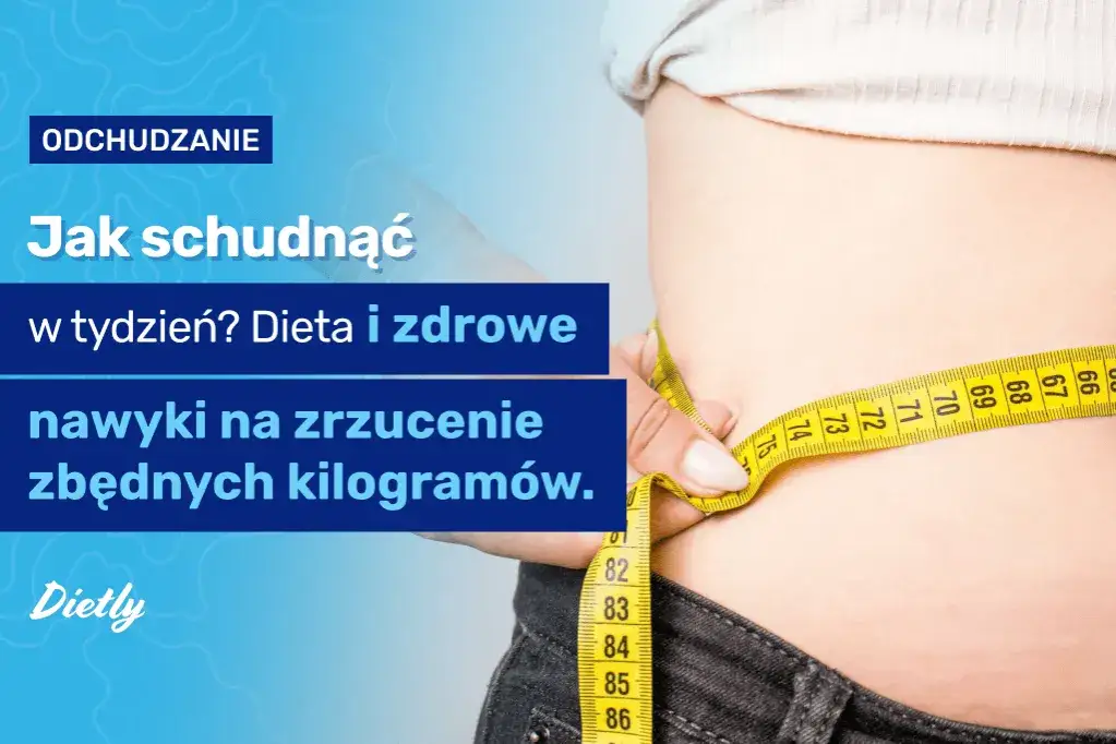 Zdjęcie Jak schudnąć 3 kg w tydzień? Prosty plan dietetyczny krok po kroku