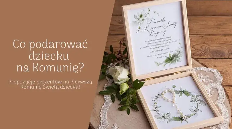Pomysły na prezent komunijny dla dziecka