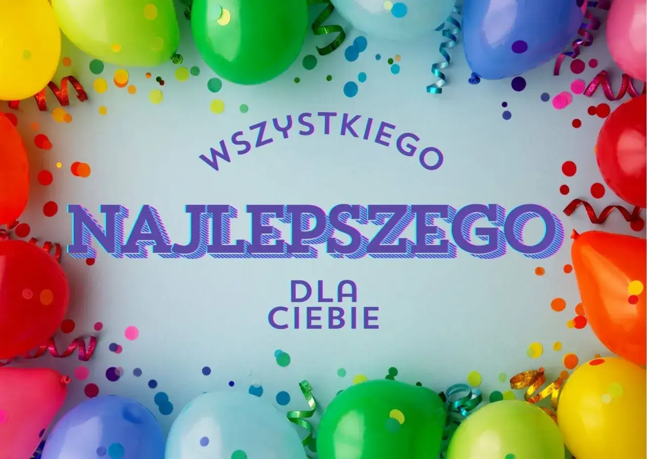 Kolorowe balony i konfetti tworzą radosną oprawę dla napisu 