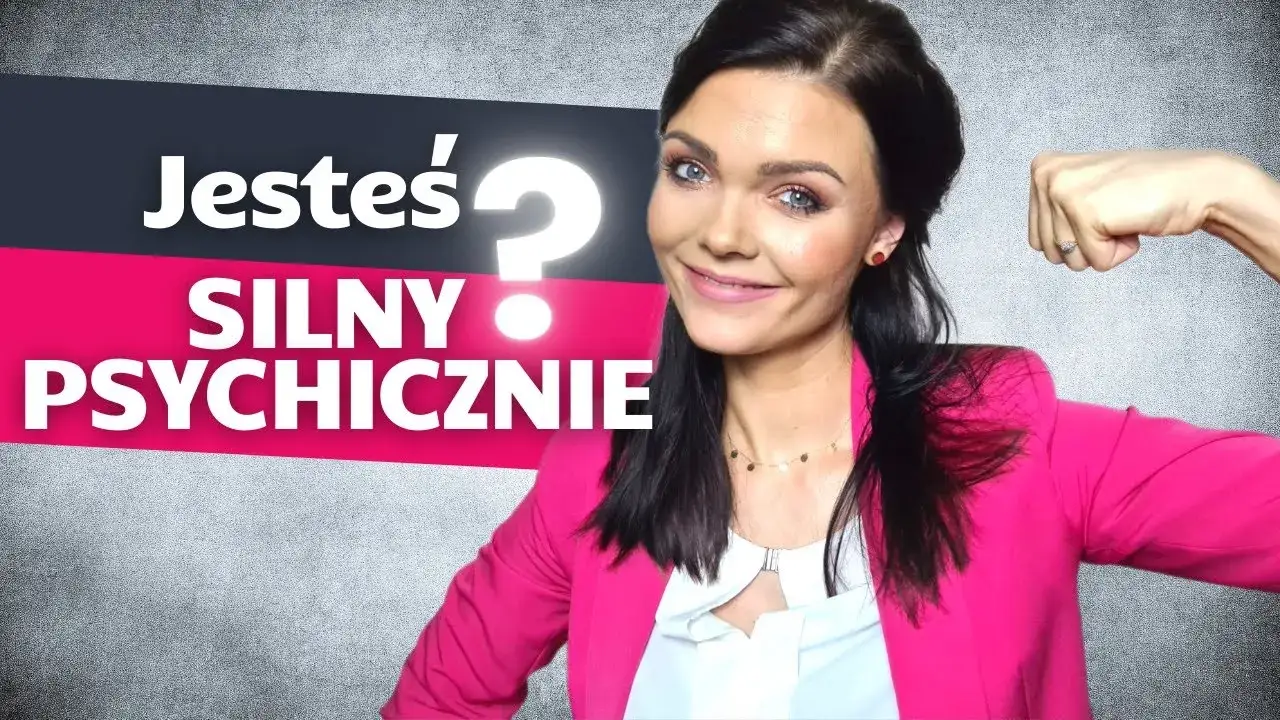 Zdjęcie Jak stać się silnym psychicznie i pokonać trudności życiowe