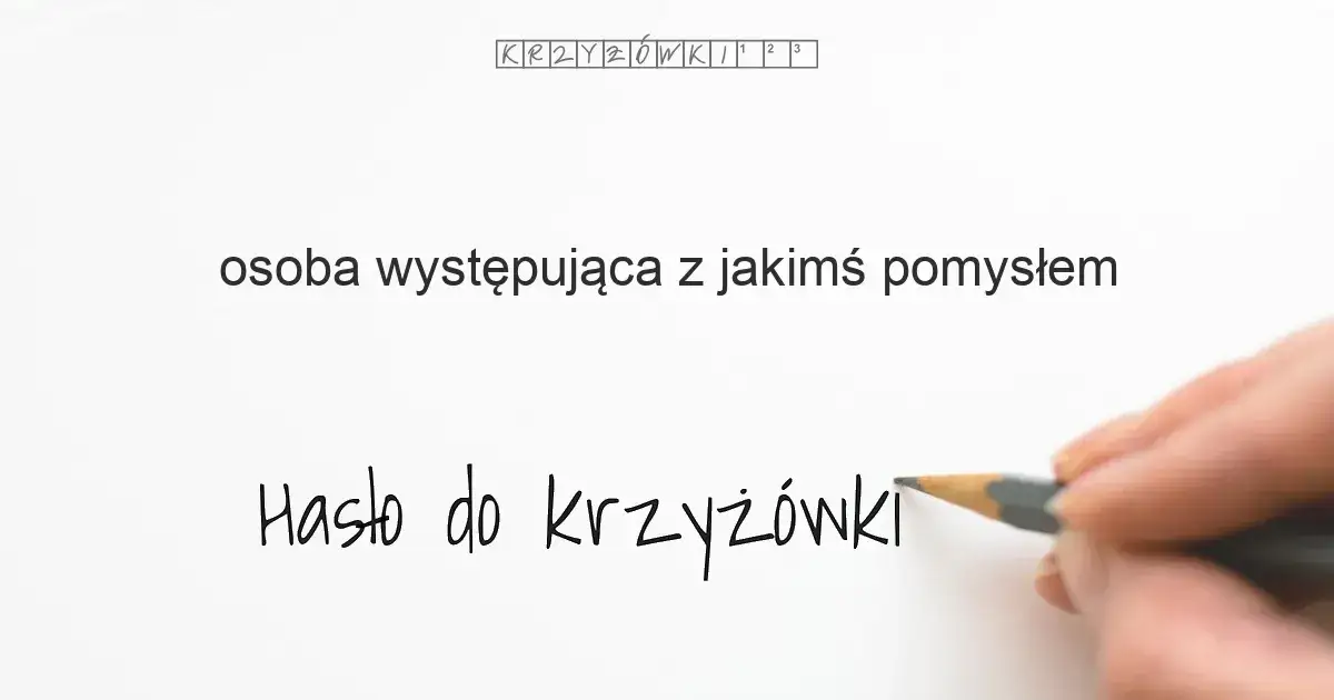 osoba z pomysłem na rozwiązanie krzyż&oacute;wki