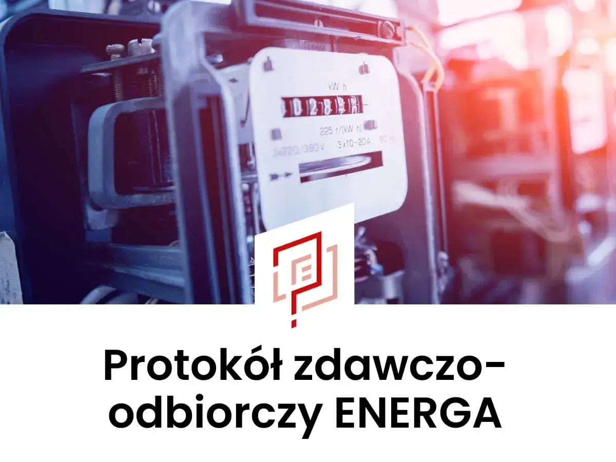 Protokół zdawczo-odbiorczy ENERGA. Zapis licznika energii elektrycznej do celów przepisania prądu na nowego właściciela.