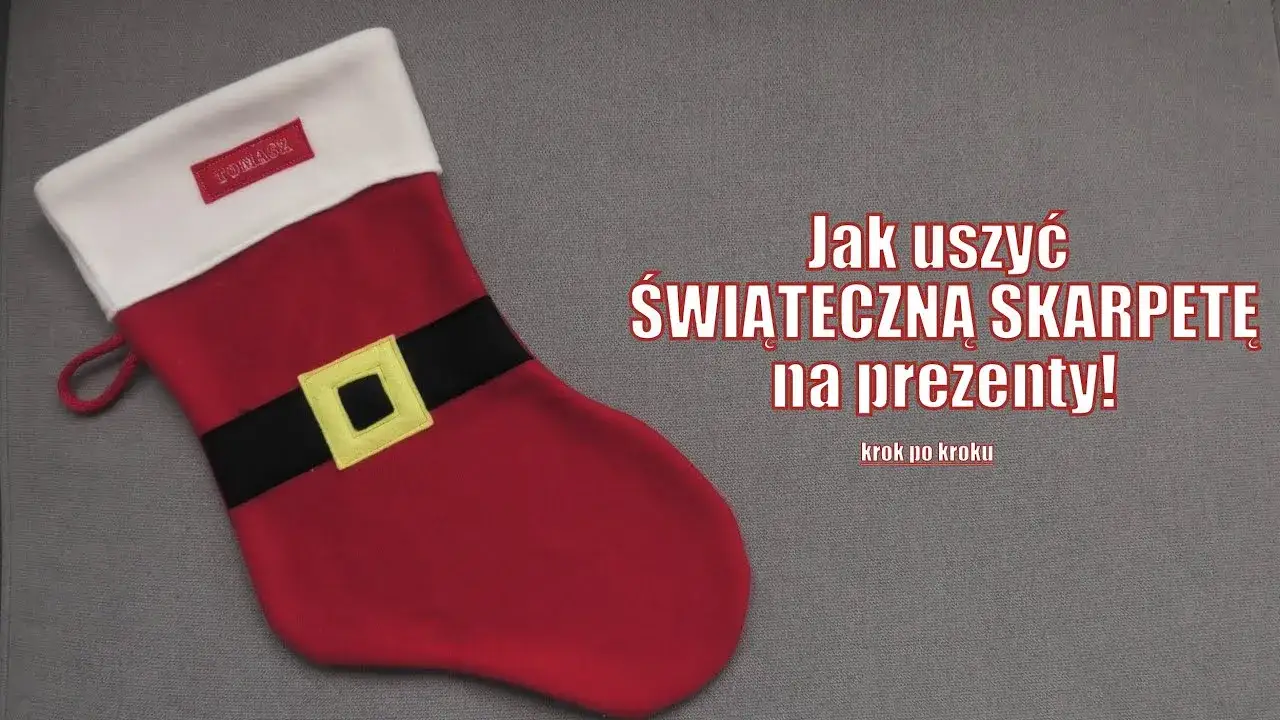 jak uszyć skarpetę świąteczną krok po kroku