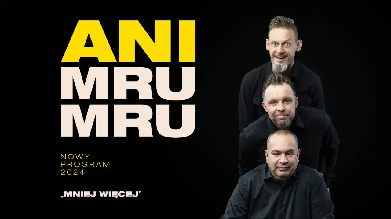 Kabaret Ani Mru Mru zapowiada nowy program 