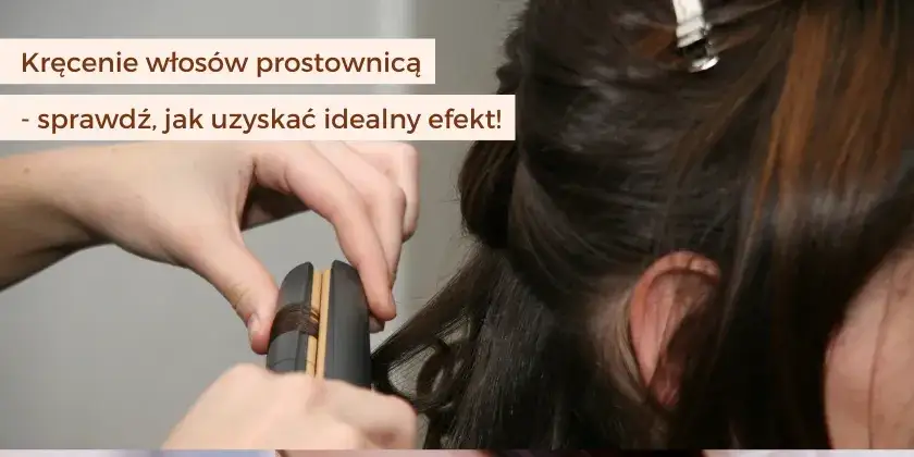 Kręcenie włosów prostownicą różne długości