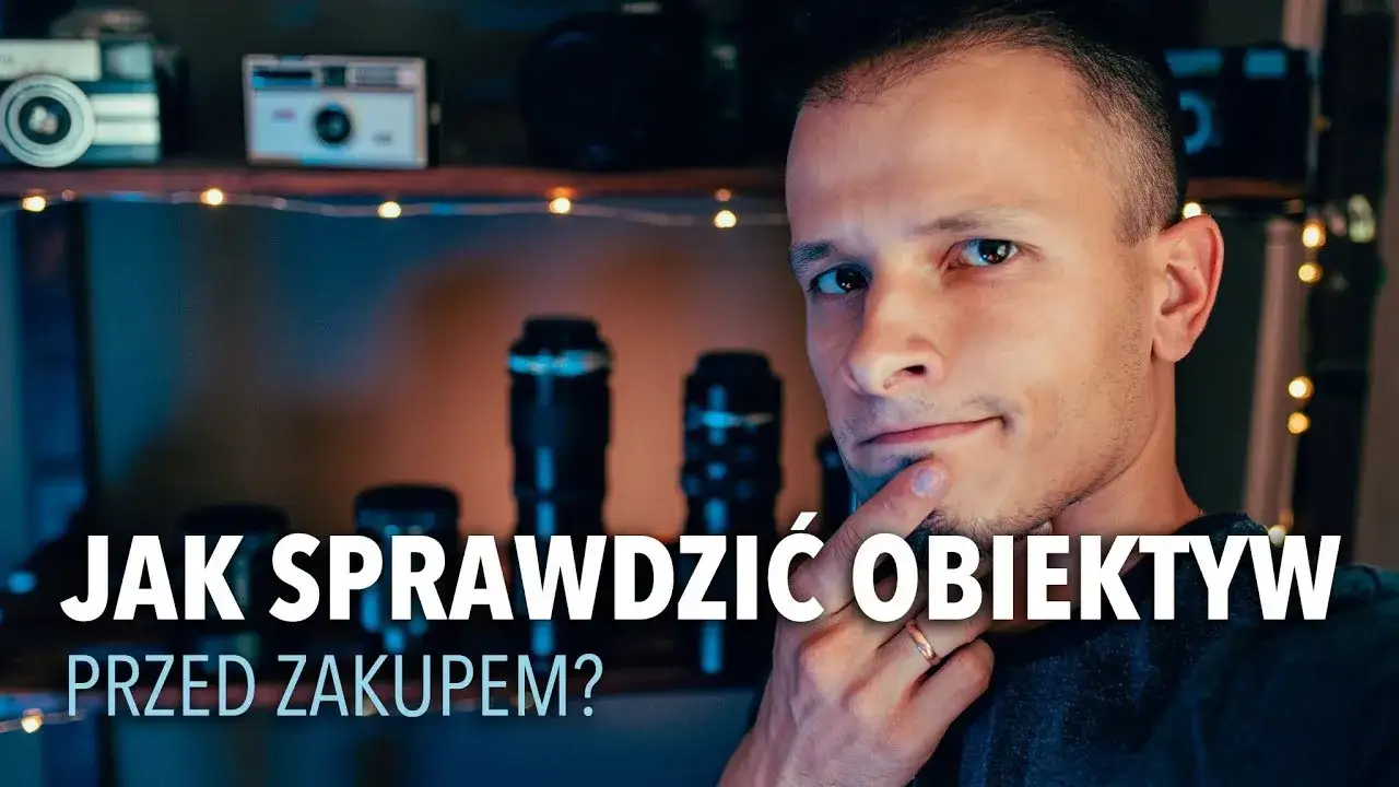 Zdjęcie Jak sprawdzić czy obiektyw dobrze ostrzy i uniknąć rozczarowania w fotografii