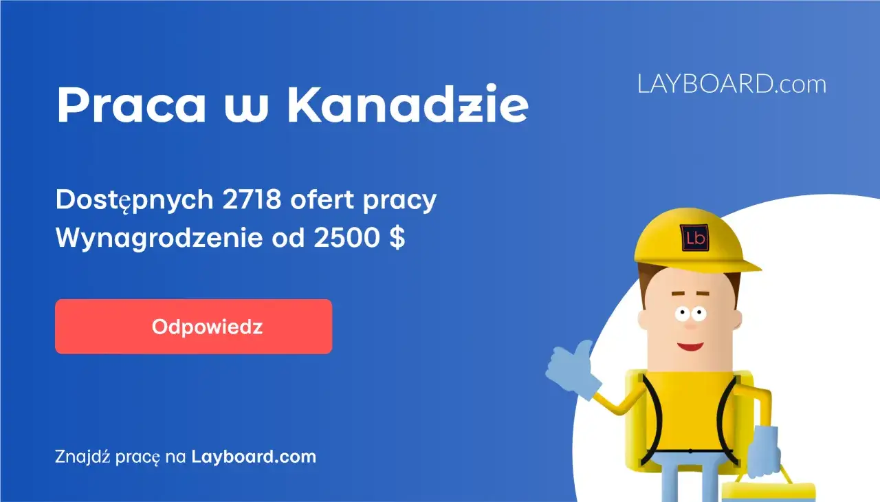 Praca w Kanadzie dla Polaków: 2718 ofert, wynagrodzenie od 2500$. Znajdź swoją szansę na Layboard.com!