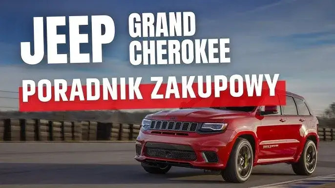 Zdjęcie Jeep Grand Cherokee jaki silnik wybrać – uniknij złego wyboru silnika