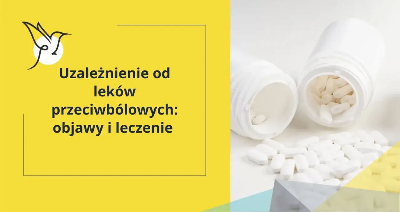 Uzależnienie od lek&oacute;w przeciwb&oacute;lowych objawy fizyczne