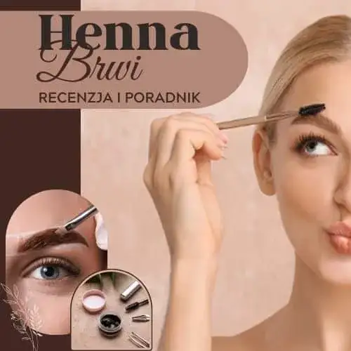 Zdjęcie Najlepsza henna do brwi – unikaj najczęstszych błędów przy wyborze