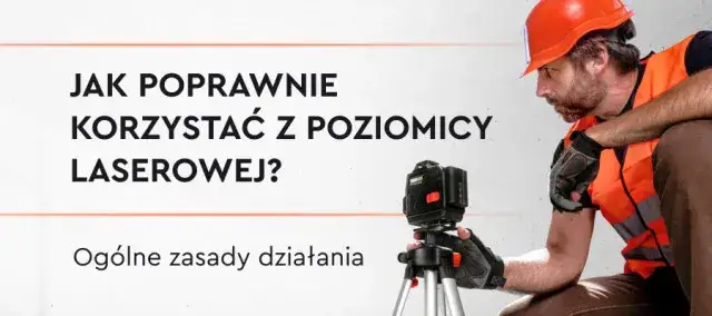 Zdjęcie Jak używać poziomicy, aby uniknąć błędów i uzyskać precyzyjne pomiary