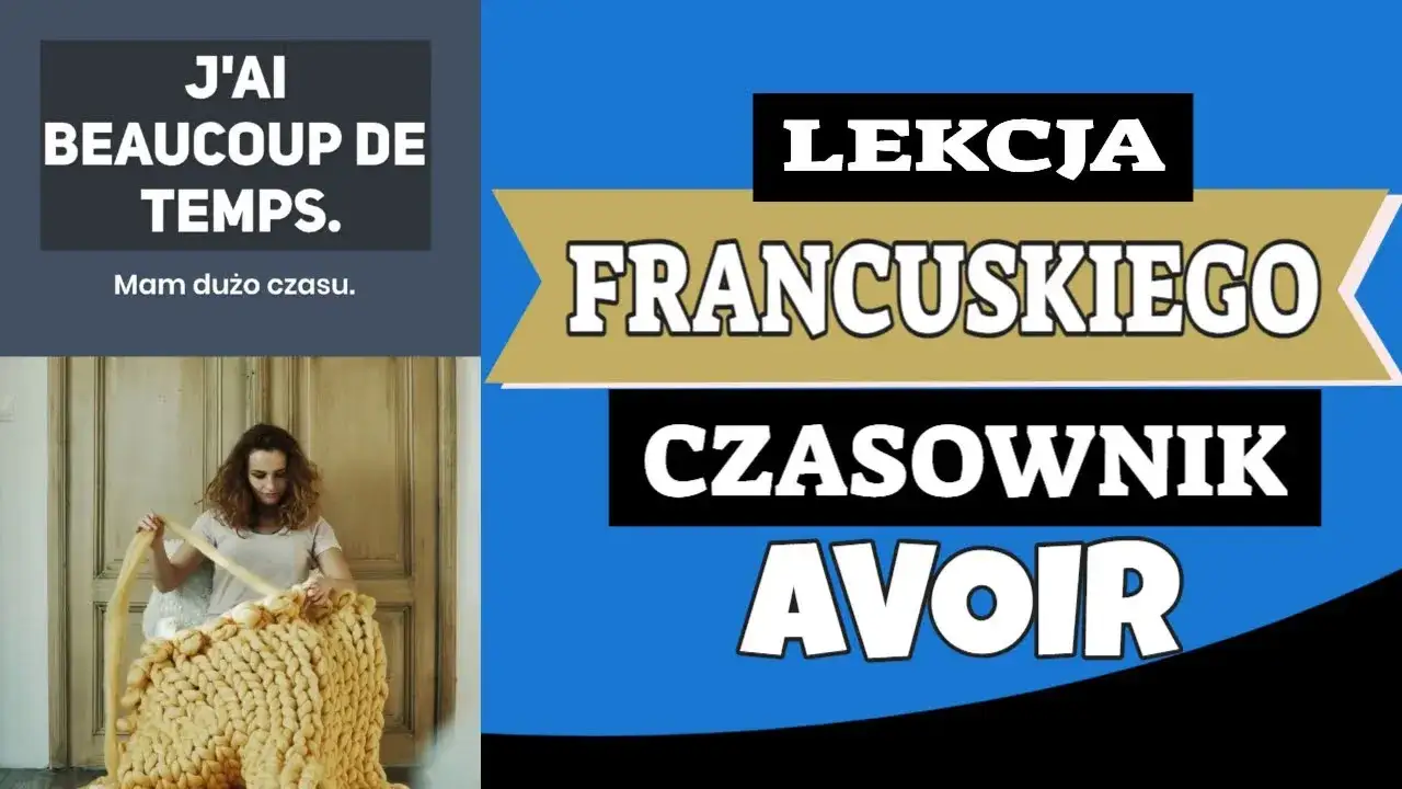Zdjęcie Czasownik avoir: Klucz do zrozumienia francuskiego języka i gramatyki