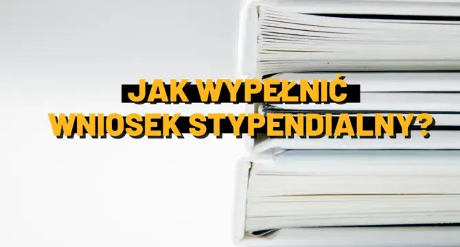 Zdjęcie Jak bezbłędnie wypełnić wniosek o stypendium? Uniknij przykrych rozczarowań