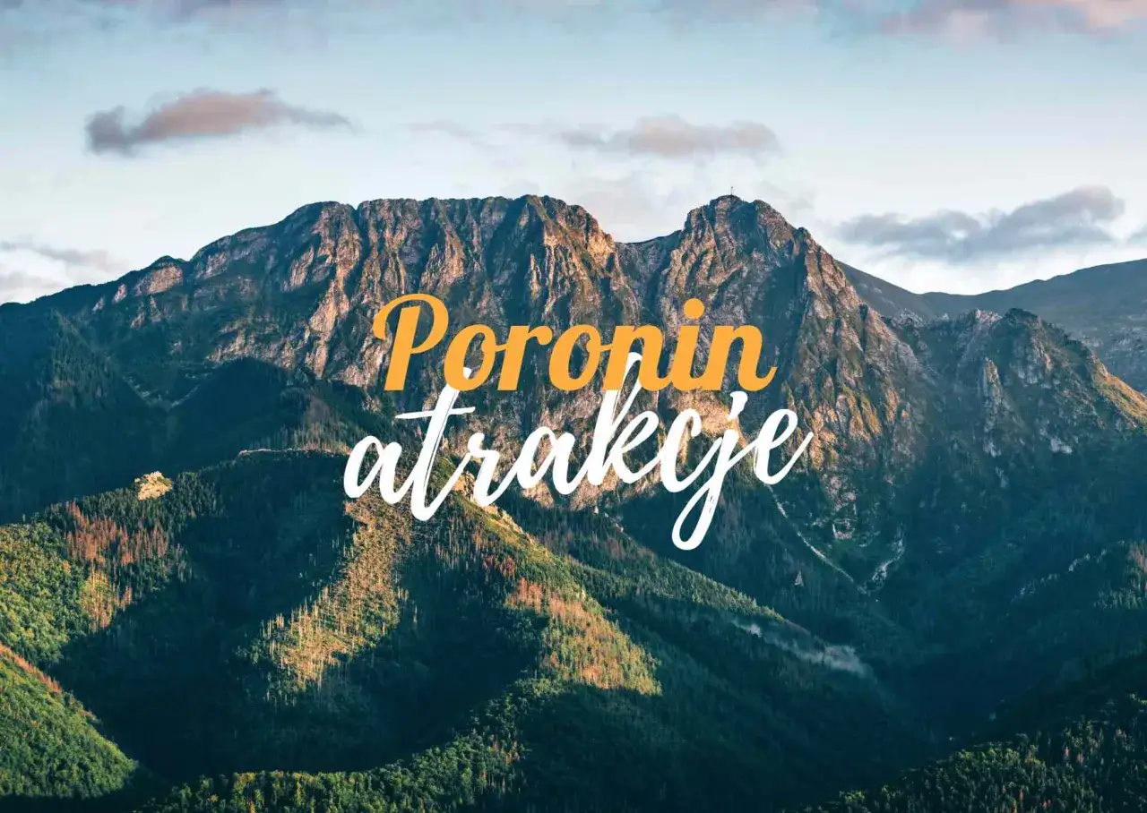 Zdjęcie Najlepsze atrakcje w Poroninie, które musisz zobaczyć podczas wizyty