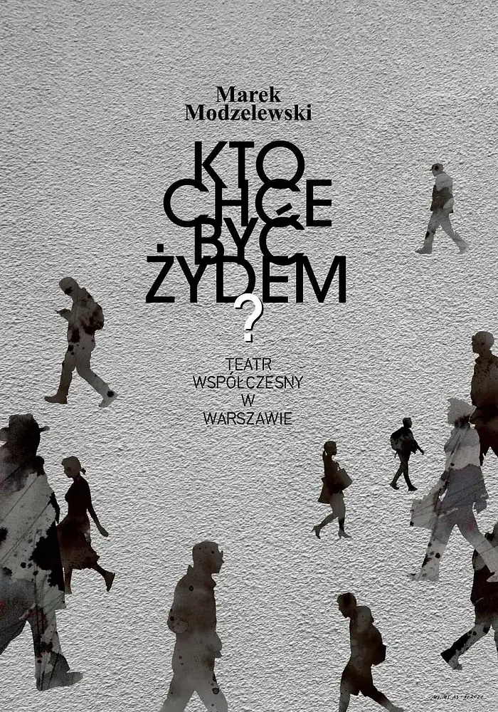 Zdjęcie Kto chce być Żydem? Odkryj głębię tożsamości w teatrze współczesnym