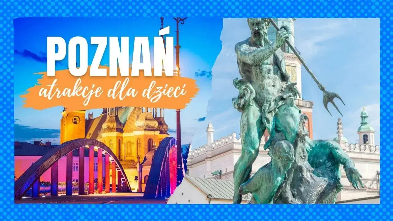 Zdjęcie Gdzie z dzieckiem w Poznaniu – najlepsze atrakcje i miejsca na rodzinny czas
